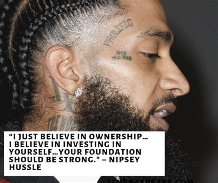 10 Nipsey Hussle Quotes to Inspire and Motivate Jay Jay Ghatt