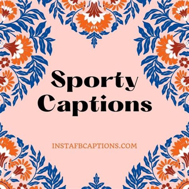 100+ Famous Sports Captions and Quotes for Sportswear Pictures in 2021