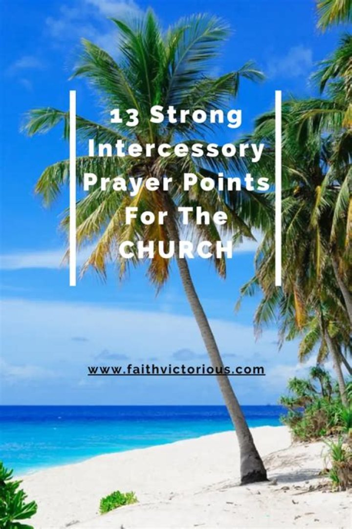 13 Intercessory Prayer Points For The Church Faith Victorious