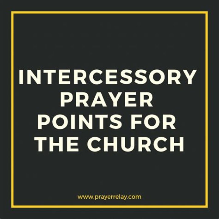 30+ Powerful Intercessory Prayer Points For The Church The Prayer