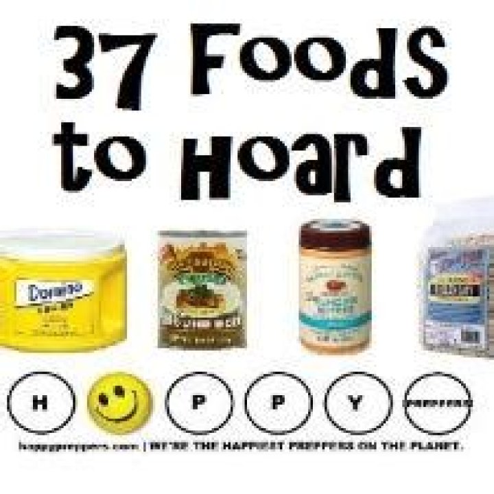 37 Foods To Hoard - Survival Food List - Happy Preppers