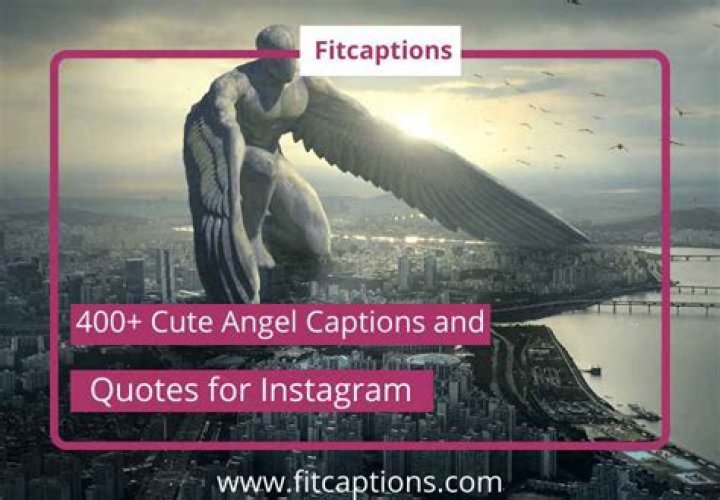 400+ Cute Angel Captions for Instagram and Quotes that will leave your