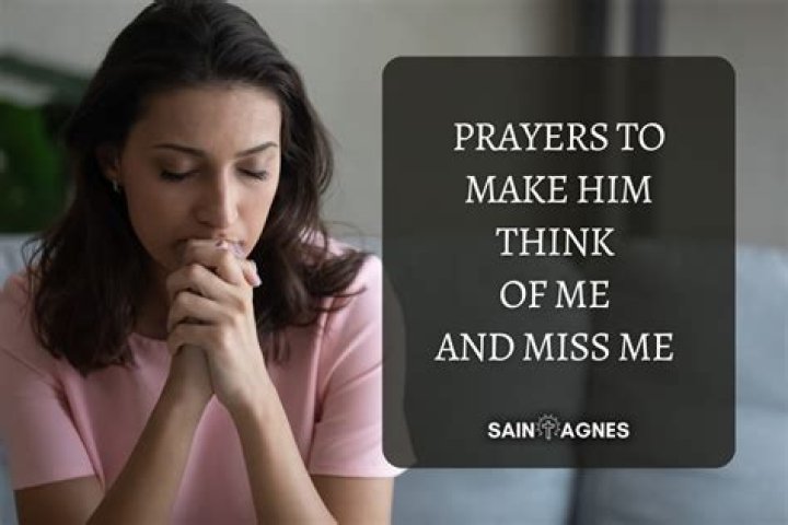 5 Prayers to Make Him Think of Me and Miss Me (Right Now!)