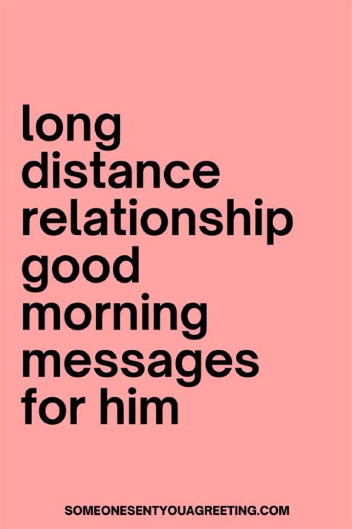 50 Good Morning Messages for Him in a Long Distance Relationship