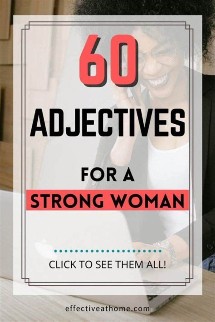 60 Powerful Adjectives To Describe A Strong Woman Adjectives, Strong