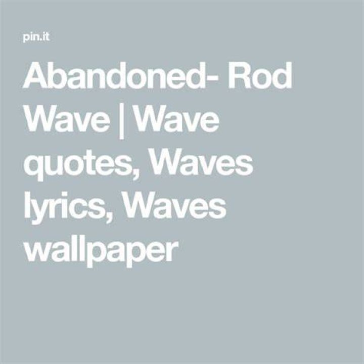 Abandoned Rod Wave Wave quotes, Rod wave lyrics wallpaper, Waves lyrics