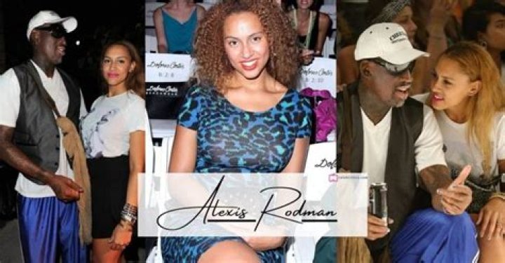 Alexis Rodman biography Daughter of Dennis Rodman
