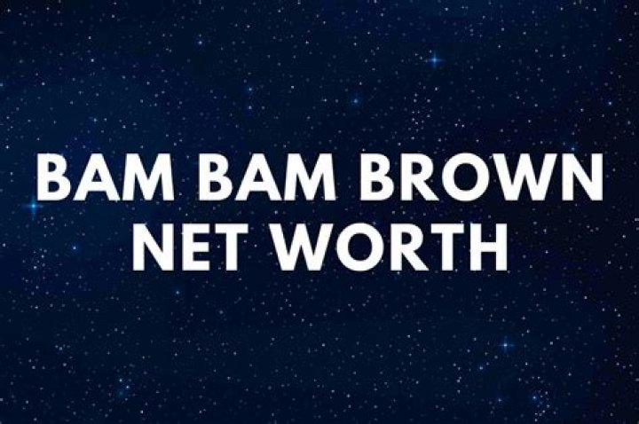 Bam Bam Brown Net Worth, Career, Personal And Early Life