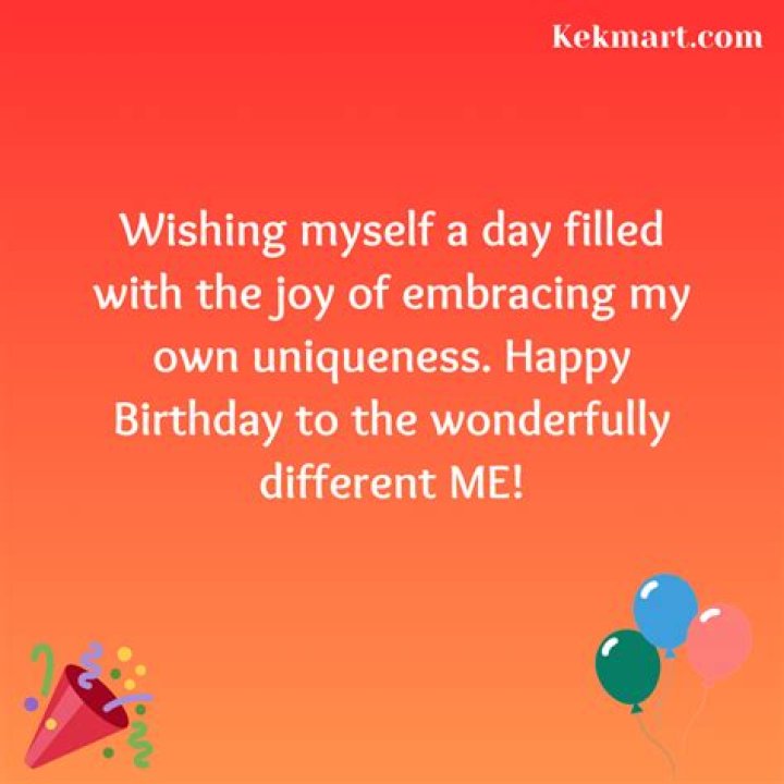 Birthday Wishes for Myself Happy Birthday To Me!