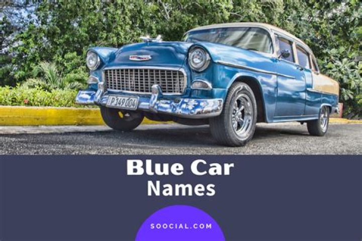 Blue Car Names 70+ Names for a Blue Car &mdash; Find Nicknames