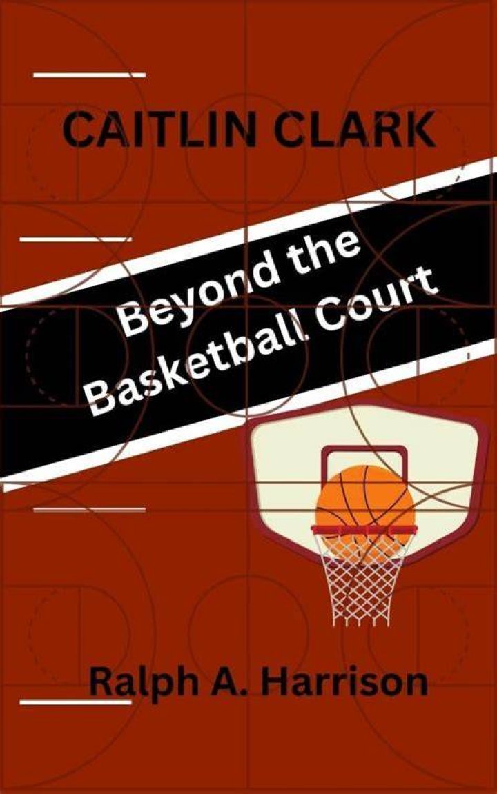 Caitlin Clark: Beyond The Basketball Court - Uncovering Hidden Truths