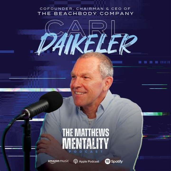 Carl Daikeler CoFounder of The Beachbody Company