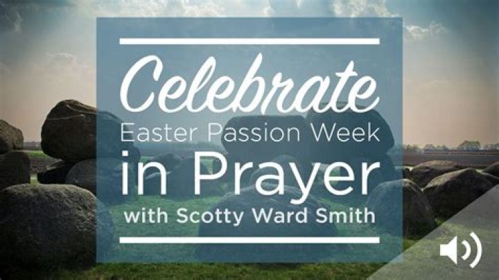 Celebrate Easter Passion Week in Prayer 
