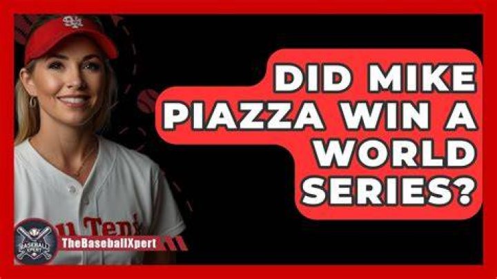 Did Mike Piazza win a World Series?