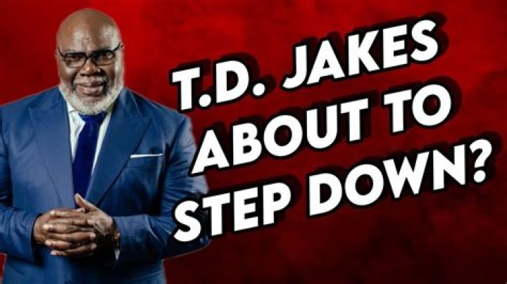 Did TD Jakes Step Down From His Leadership Role?