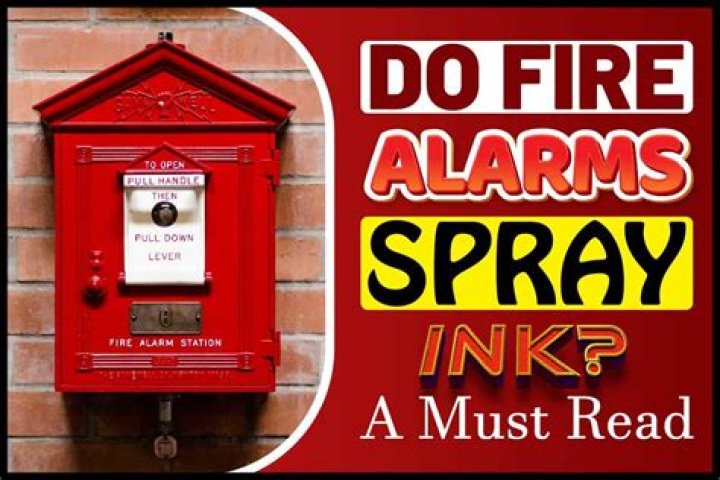 Do Fire Alarms Spray Ink? A Must Read Johnny Holland