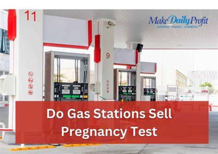 Do Gas Stations Sell Pregnancy Tests (Shell, BP, Wawa, QT, etc.)