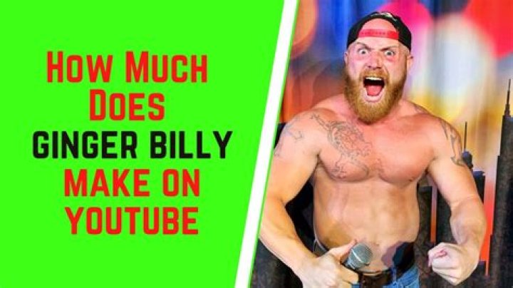 How Much Does Ginger Billy Make On YouTube