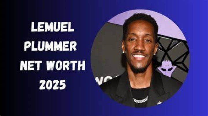 How much is Lemuel Plummer Net Worth Biography, Wife, Age, Ethnicity