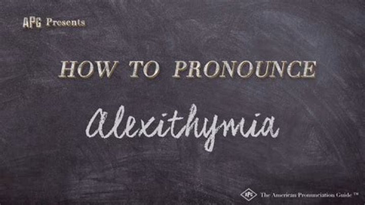 How to pronounce alexithymia