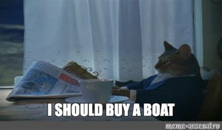 I should buy a boat Imgflip