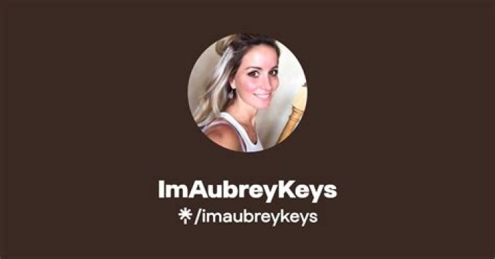 ImAubreyKeys Find ImAubreyKeys Onlyfans Linktree