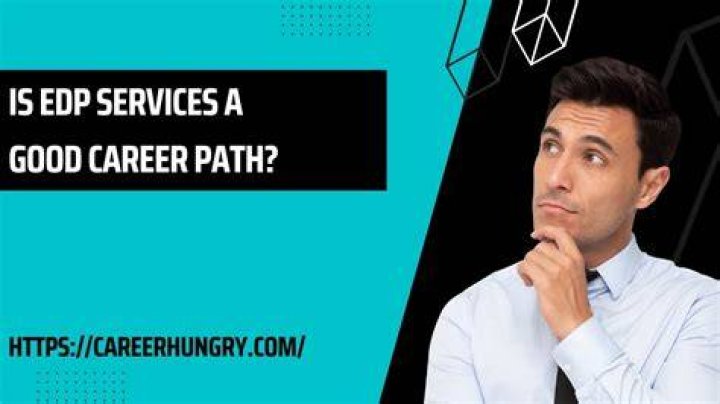 Is EDP Services A Good Career Path? Scholarships Hall