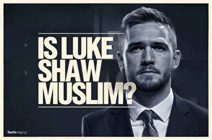 Is Luke Shaw Muslim? True or False Muslim Howto Islamic Blog