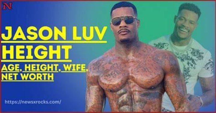 Jason Luv&rsquo;s biography age, height, zodiac sign, girlfriend, net worth
