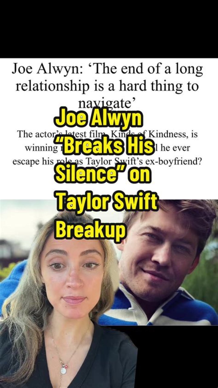 Joe Alwyn breaks his silence on his relationship with Taylor Swift