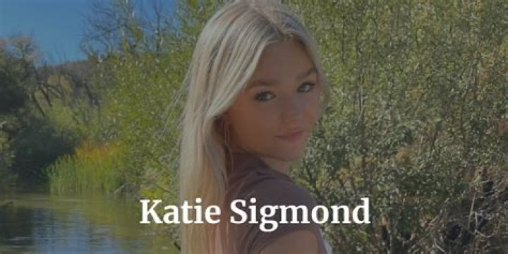 Katie Sigmond Age, Wiki, Height, Net Worth, Boyfriend