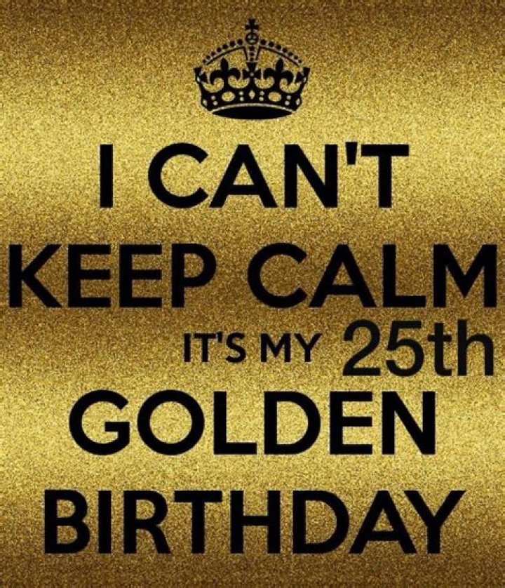Keep Calm 25th Birthday Quotes
