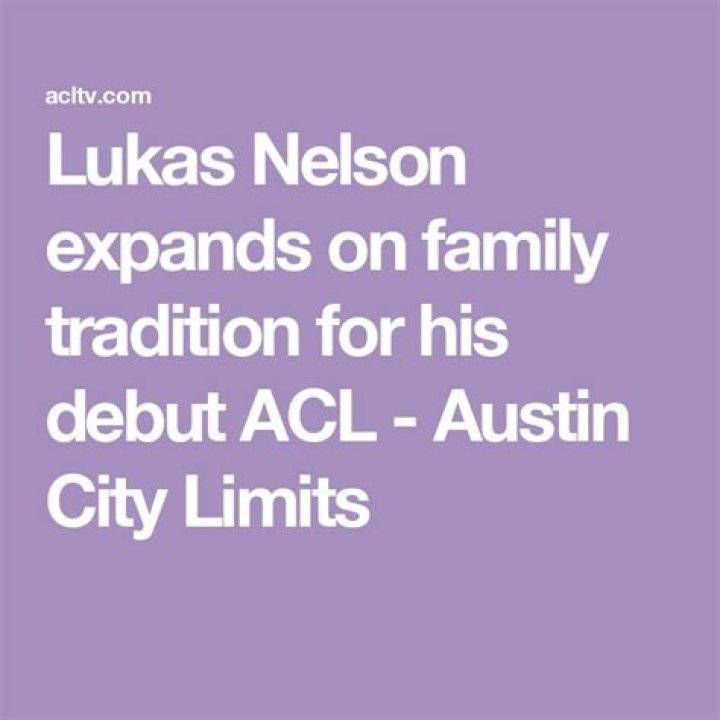 Lukas Nelson expands on family tradition for his debut ACL Austin
