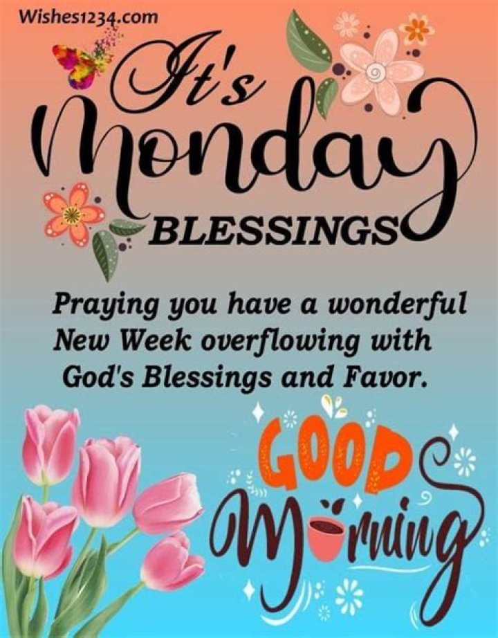 Monday Blessings Pictures, Photos, and Images for Facebook, Tumblr
