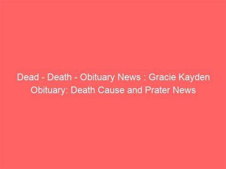 Obituary for Gracie Kayden Prater Hager Funeral Home