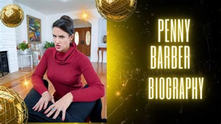 Penny Barber: Biography, Personal Profile, And Career Highlights