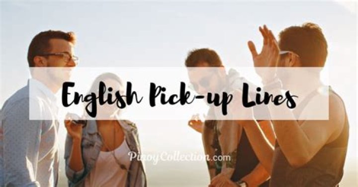 Pick Up Lines 870+ Best English Pick Up Lines (with Pictures)
