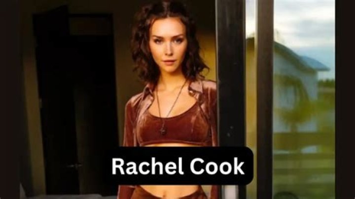 Rachel Cook Biography, Age, Wiki, Height, Weight, Boyfriend, Family & More