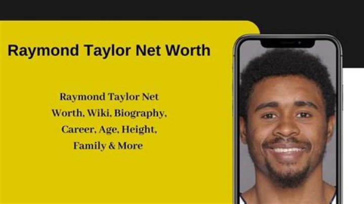  Raymond Taylor Net Worth Unveiling the Secrets of His Financial Success
