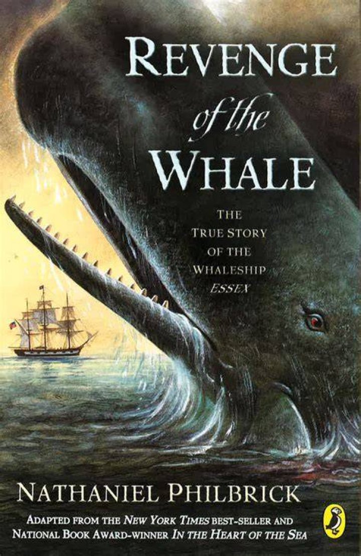 Revenge of the Whale The True Story of the Whaleship Essex Main