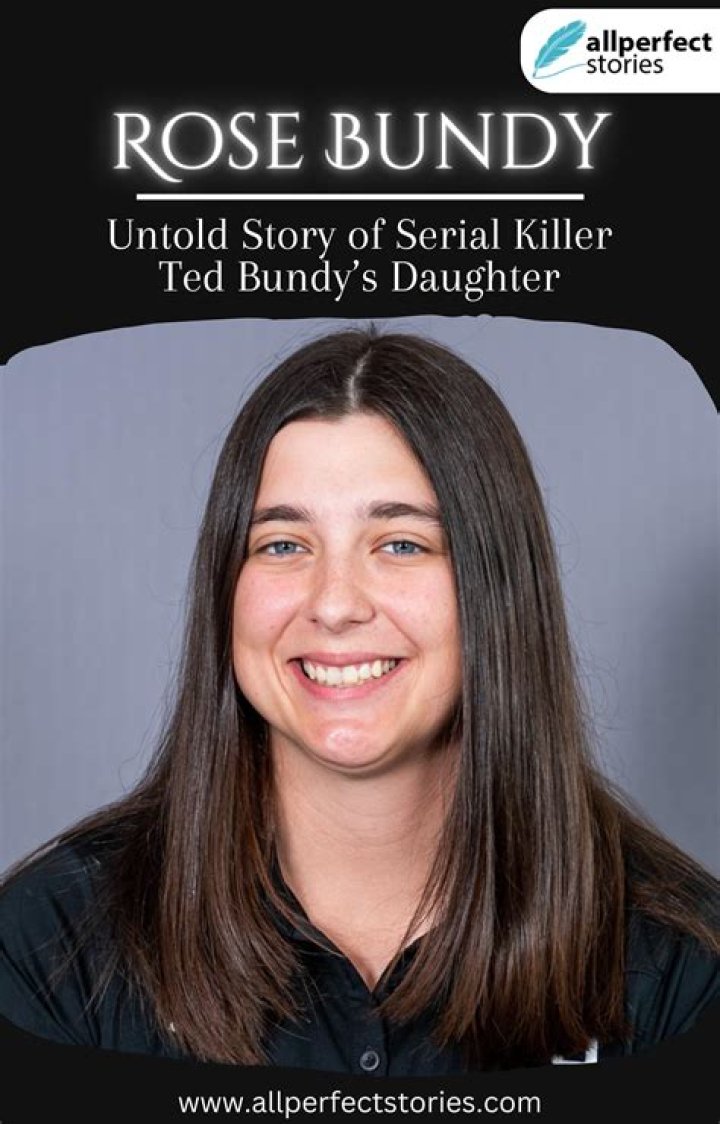 Rose Bundy's biography what is Ted Bundy’s daughter doing now?