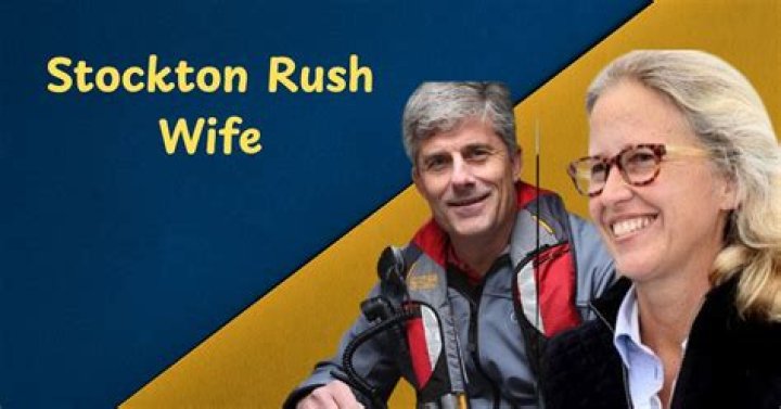 Stockton Rush&rsquo;s Married Wife and Children Meet His Partner Wendy and