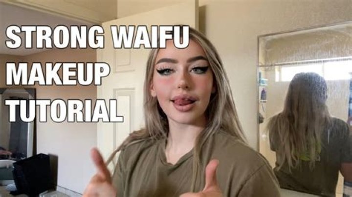 STRONG WAIFU MAKEUP TUTORIAL YouTube