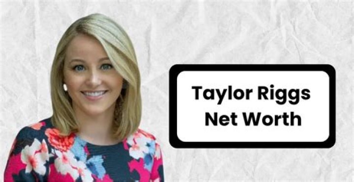 Taylor Riggs Net Worth 2024 Wiki Bio, Married, Dating, Family, Height