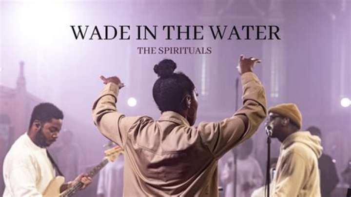 Wade in the Water YouTube