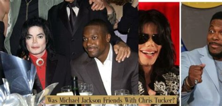 Was Michael Jackson friends with Chris Tucker?