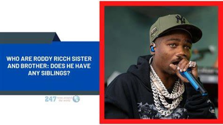 Who Are Roddy Ricch Sister And Brother Does He Have Any Siblings