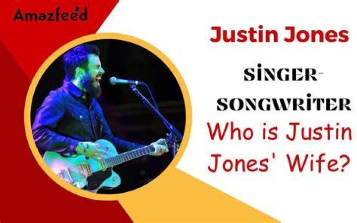 Who is Justin Jones wife?