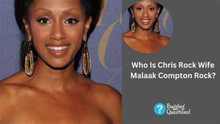 Who Is Malaak ComptonRock, Chris Rock Ex Wife's Name? Why DId They Split