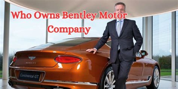 Who Owns Bentley?
